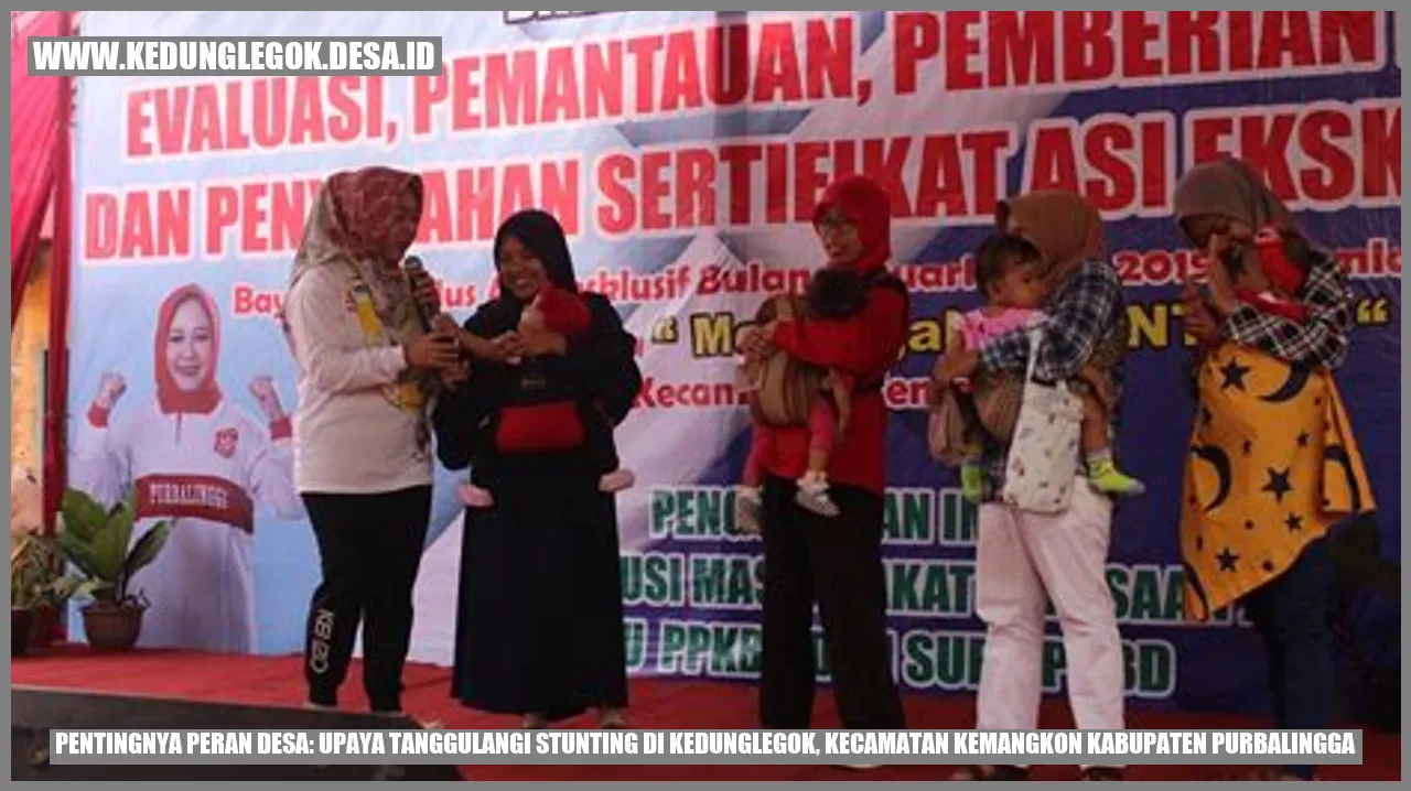 Pentingnya Peran Desa: Upaya Tanggulangi Stunting di Kedunglegok, Kecamatan Kemangkon Kabupaten Purbalingga