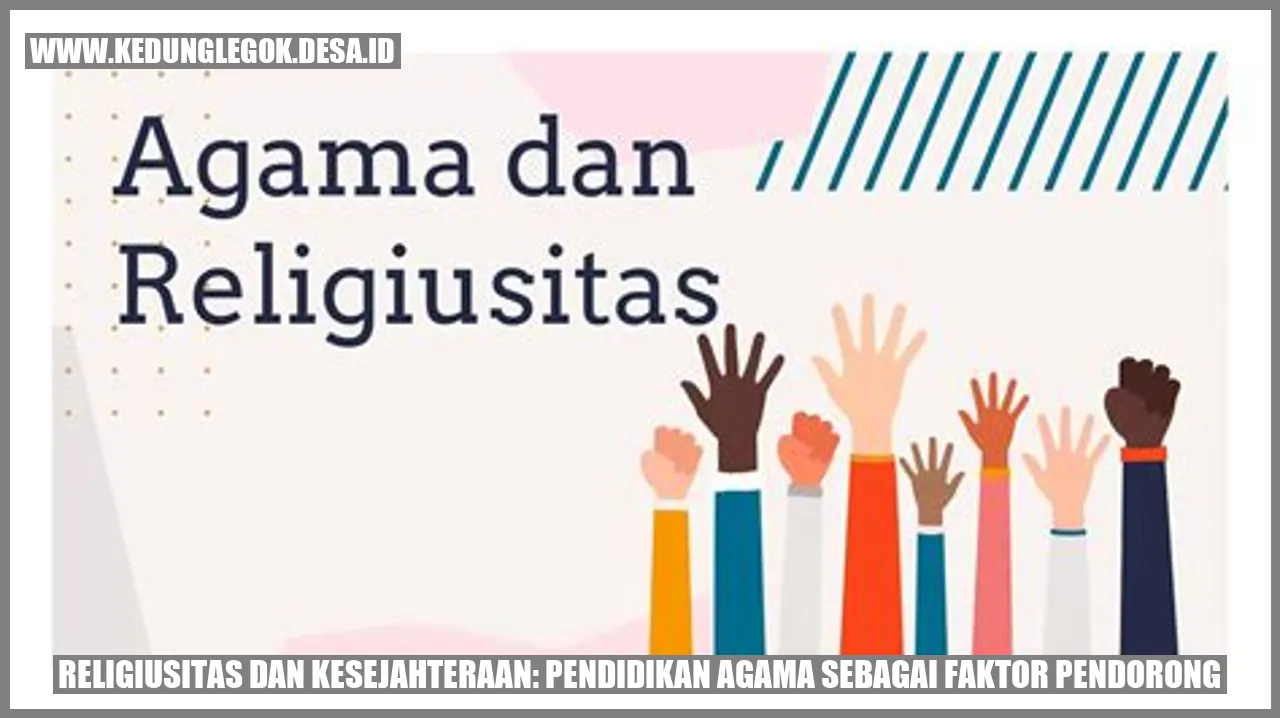 Pendidikan Agama dan Kesejahteraan Melalui Religiusitas