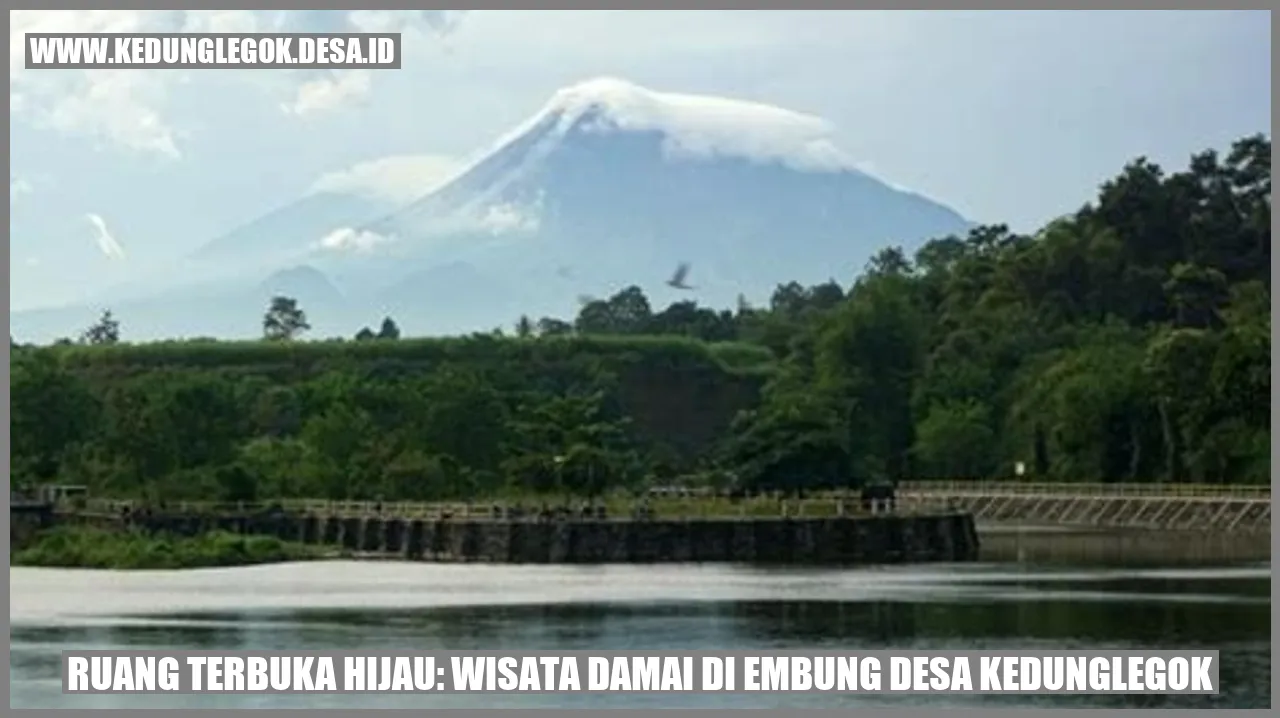 Ruang Terbuka Hijau: Wisata Damai di Embung Desa Kedunglegok