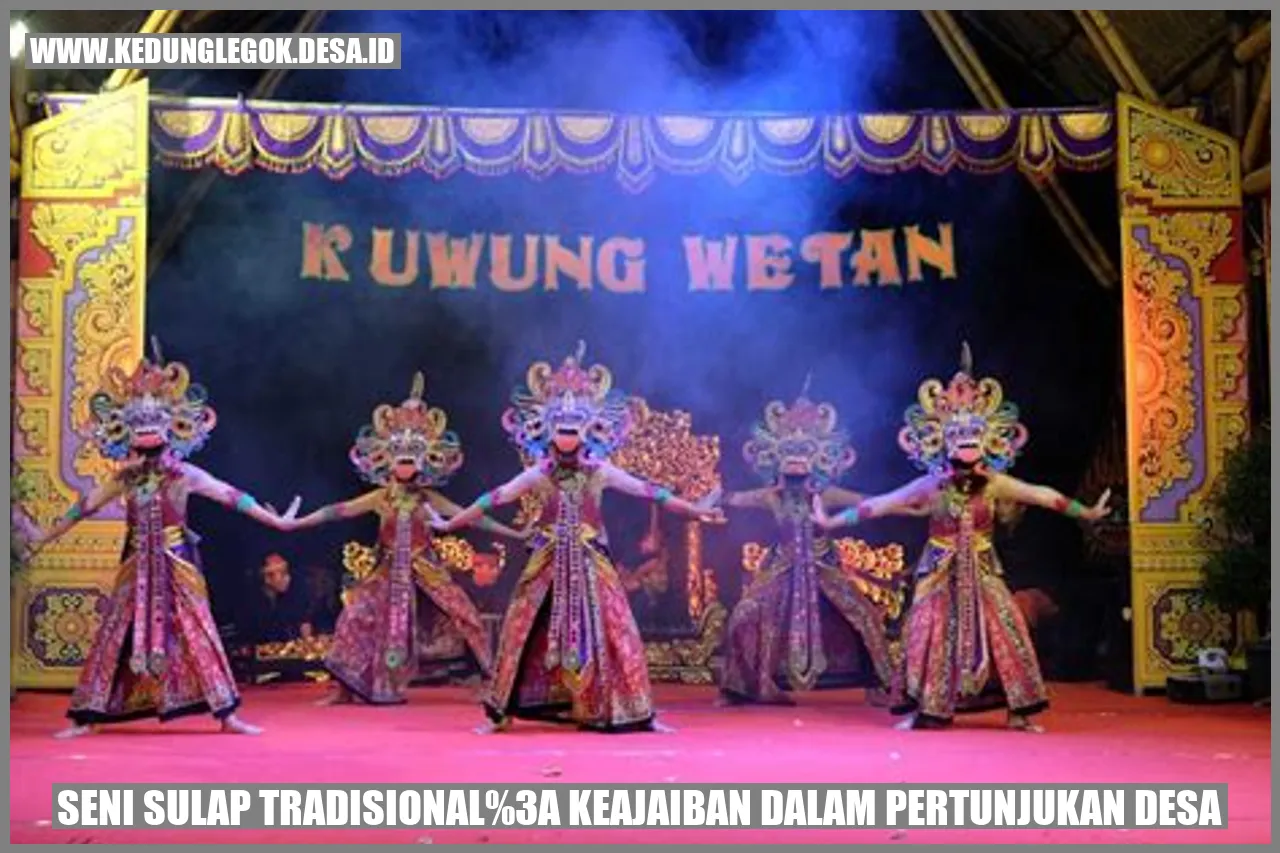 Seni Sulap Tradisional: Keajaiban dalam Pertunjukan Desa