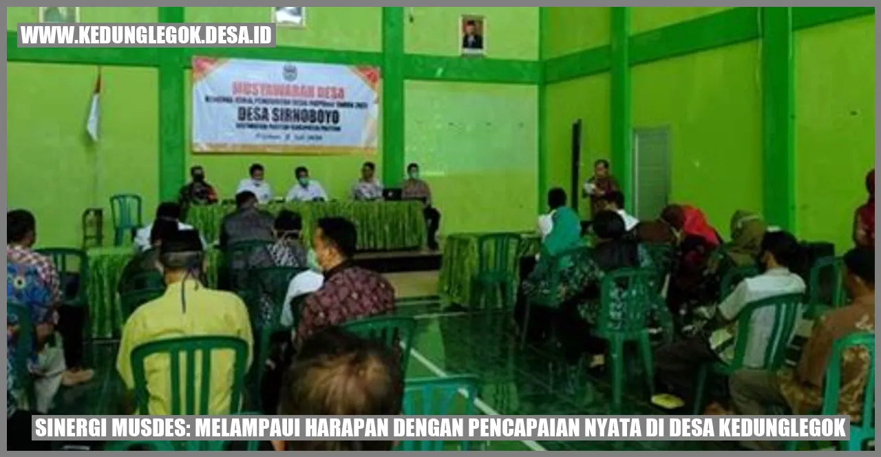 Sinergi Musdes: Melampaui Harapan dengan Pencapaian Nyata di Desa Kedunglegok