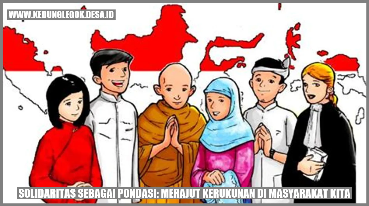 Solidaritas Sebagai Pondasi: Merajut Kerukunan di Masyarakat Kita
