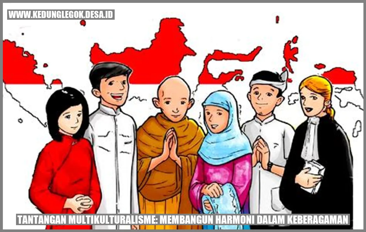 Tantangan Multikulturalisme: Membangun Harmoni dalam Keberagaman