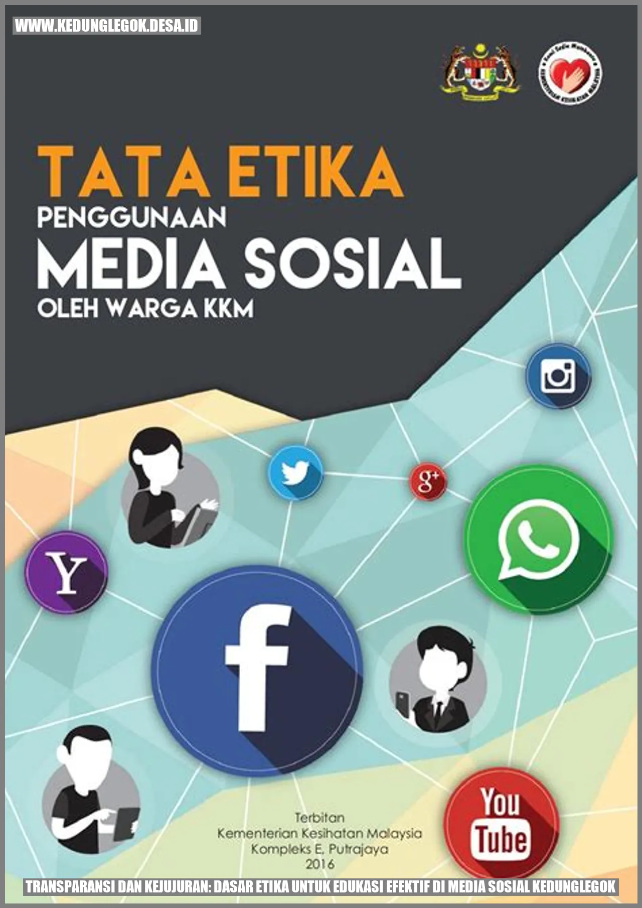 Transparansi dan Kejujuran: Dasar Etika untuk Edukasi Efektif di Media Sosial Kedunglegok